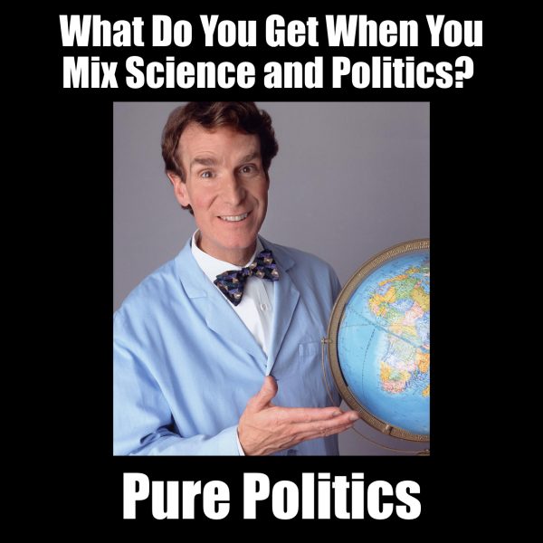 Bill Nye Pure Politics Meme: When You Mix Science and Politics