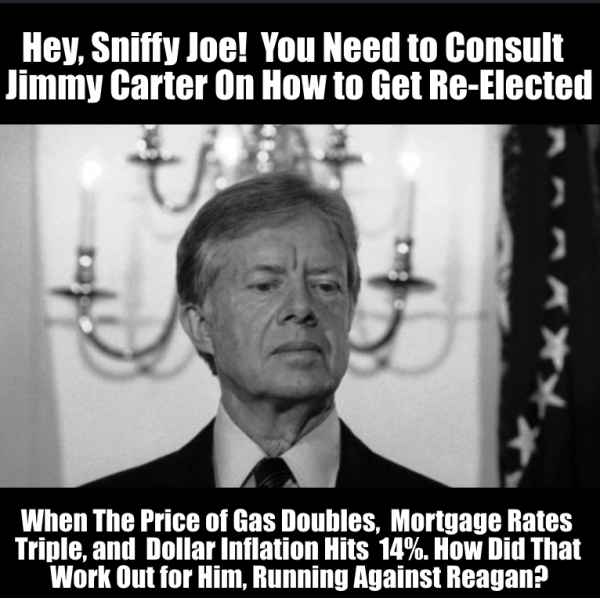 Hey, Sniffy Joe! Consult Jimmy Carter On How to Get ReElected.