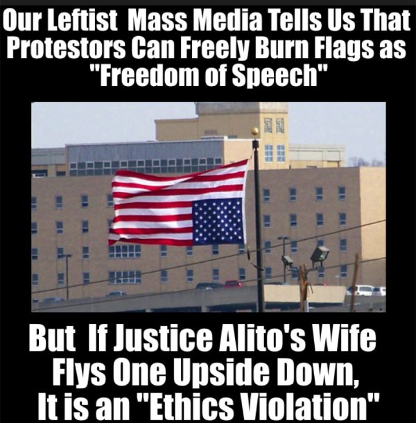 If Justice Alitos Wife Flys A Flag Upside Down It Is An Ethics