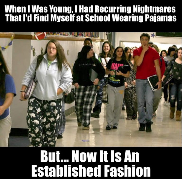 Meme: Nightmares That I'd Find Myself at School Wearing Pajamas